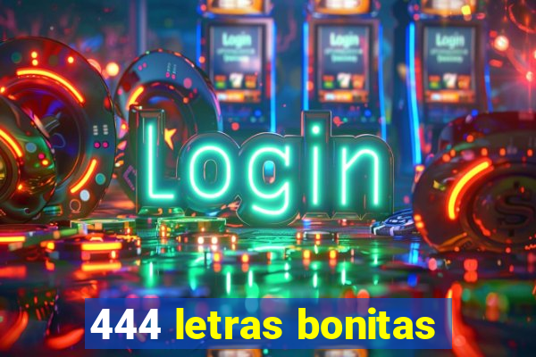 444 letras bonitas